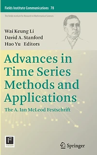 Advances Time Series Methods and Applications: The A. Ian McLeod Festschrift