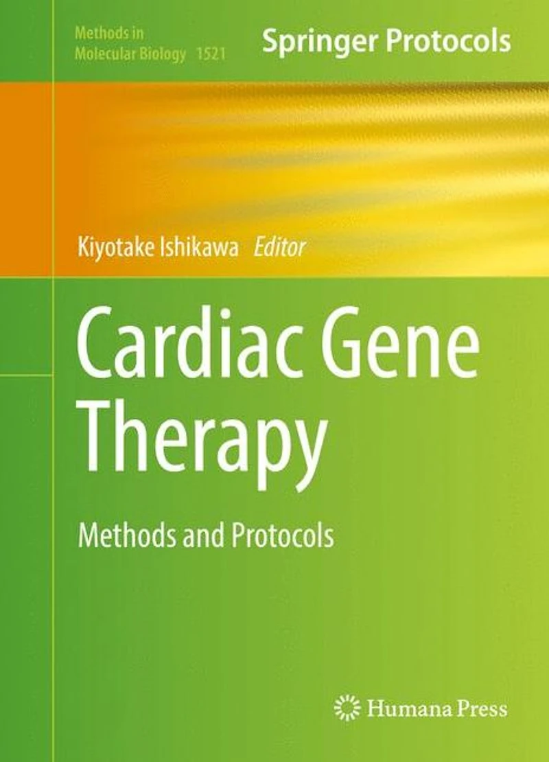 Cardiac Gene Therapy: Methods and Protocols