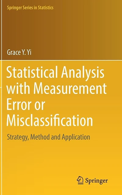 Statistical Analysis with Measurement Error or Misclassification: Strategy, Method and Application