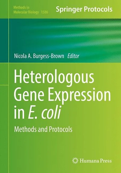Heterologous Gene Expression E.coli: Methods and Protocols