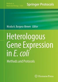 Heterologous Gene Expression E.coli: Methods and Protocols