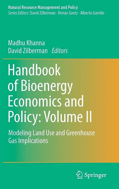 Handbook of Bioenergy Economics and Policy: Volume II: Modeling Land Use Greenhouse Gas Implications