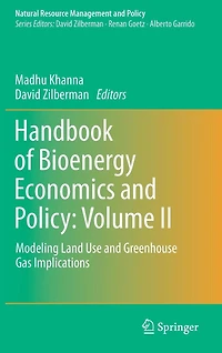 Handbook of Bioenergy Economics and Policy: Volume II: Modeling Land Use Greenhouse Gas Implications