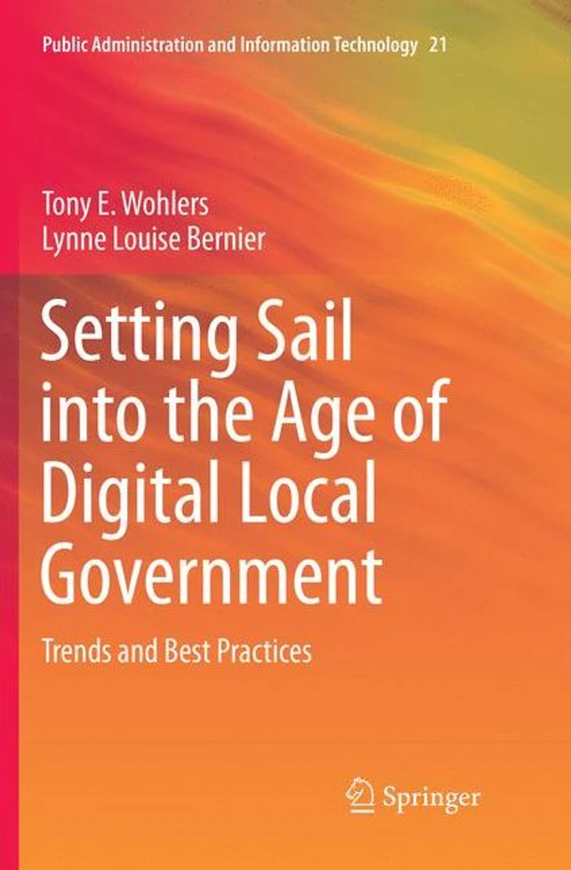 Setting Sail into the Age of Digital Local Government: Trends and Best Practices