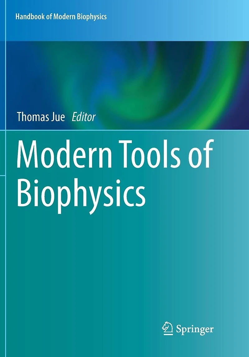 Modern Tools of Biophysics