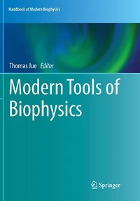 Modern Tools of Biophysics