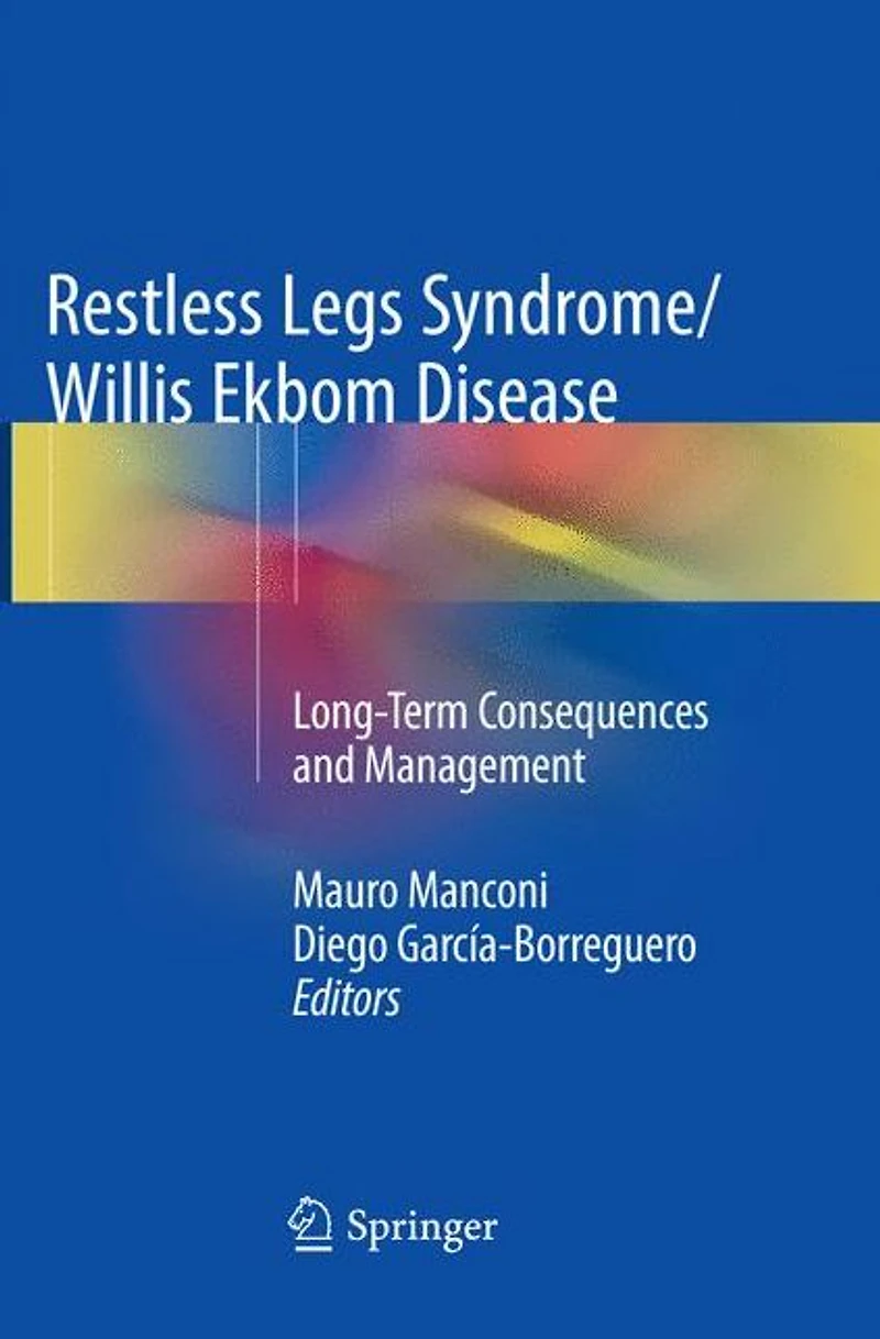 Restless Legs Syndrome/Willis Ekbom Disease: Long-Term Consequences and Management