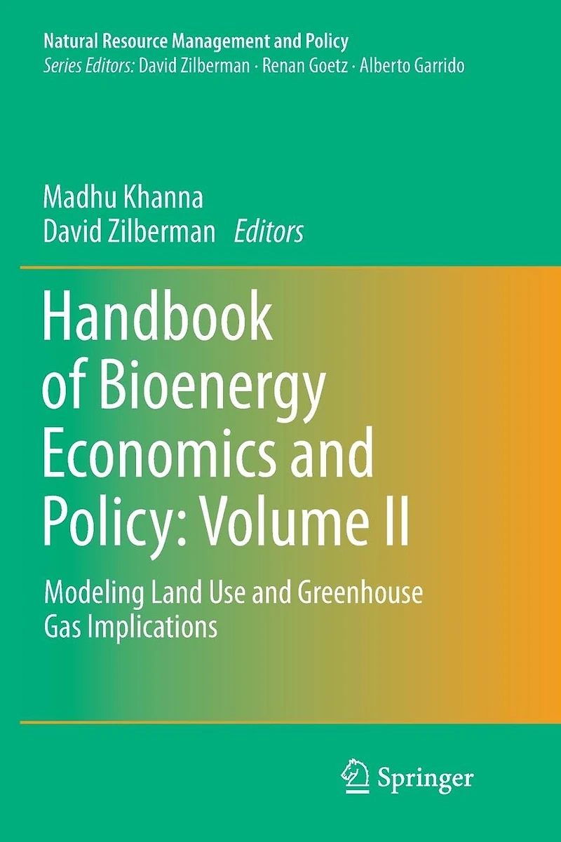 Handbook of Bioenergy Economics and Policy: Volume II: Modeling Land Use Greenhouse Gas Implications