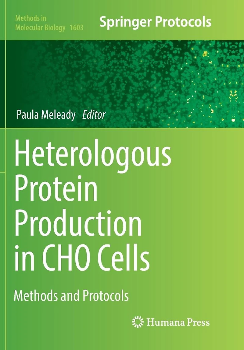 Heterologous Protein Production CHO Cells: Methods and Protocols