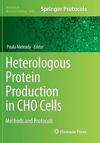 Heterologous Protein Production CHO Cells: Methods and Protocols