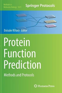Protein Function Prediction: Methods and Protocols