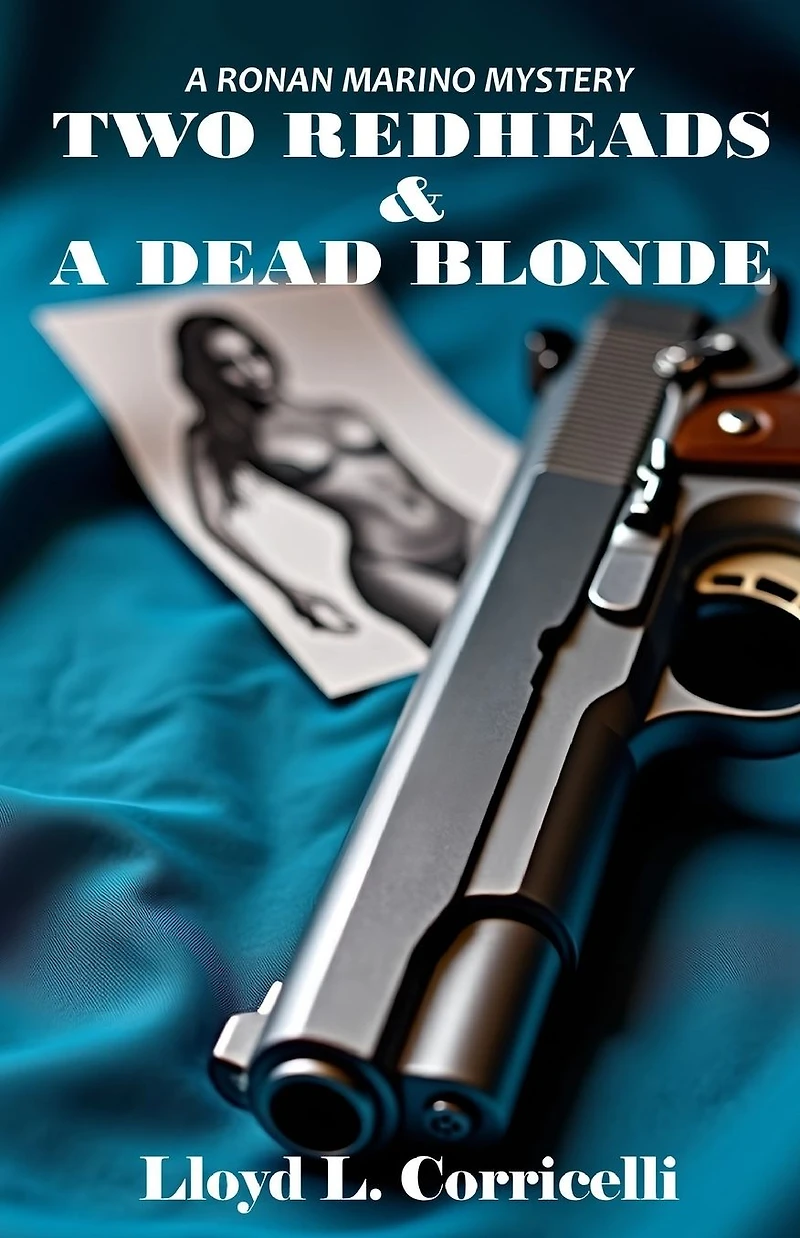 Two Redheads & A Dead Blonde: Ronan Marino Mystery