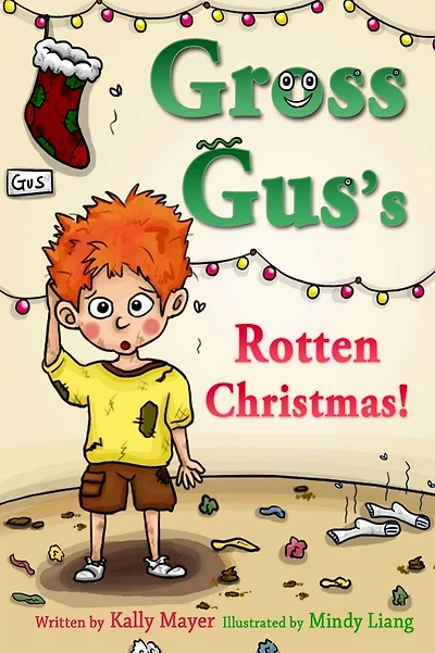GROSS GUS's Rotten Christmas: Children's Rhyming Picture Book for Beginner Readers