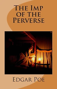the Imp of Perverse (Illustrated)