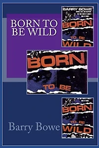 Born to Be Wild: Murder, Rape, and Deception: The True Story of a Biker's Ride Terror .
