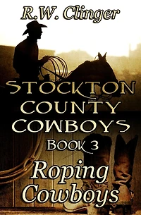Stockton County Cowboys Book 3: Roping
