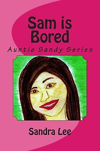 Sam is Bored (Auntie Sandy Series, #3)