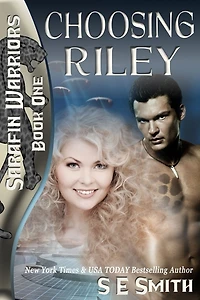Choosing Riley (Sarafin Warriors Book 1)
