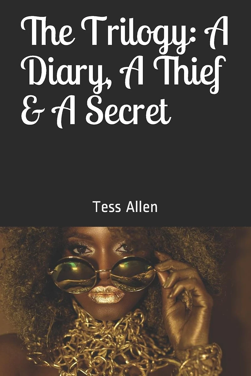The Trilogy: A Diary, Thief & Secret