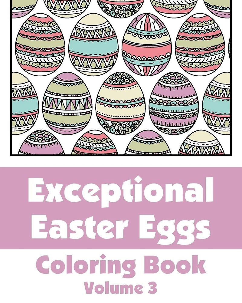 Exceptional Easter Eggs Coloring Book (Volume 2)