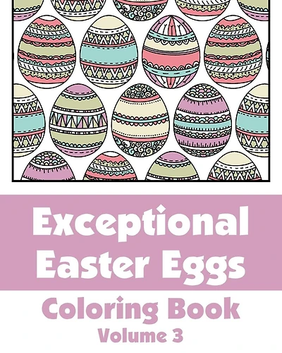 Exceptional Easter Eggs Coloring Book (Volume 2)