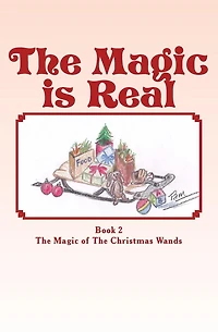 The Magic is Real: The Magic of The Christmas Wands