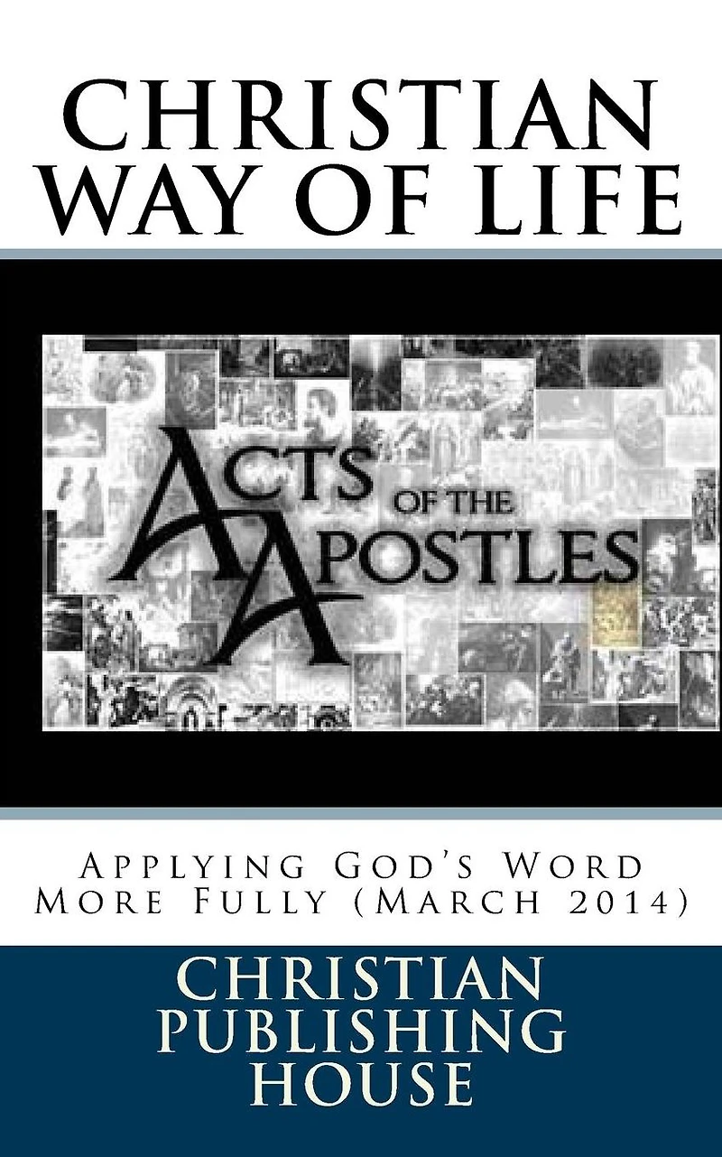 CHRISTIAN WAY OF LIFE Applying God's Word More Fully (April 2013)