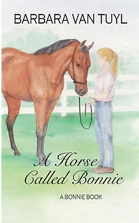 A Horse Called Bonnie: A Bonnie Book