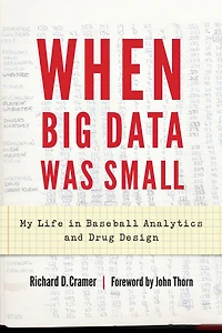 When Big Data Was Small: My Life Baseball Analytics and Drug Design