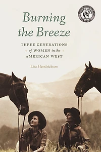 Burning the Breeze: Three Generations of Women American West