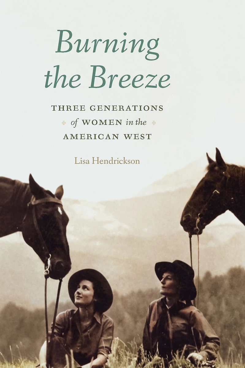 Burning the Breeze: Three Generations of Women American West