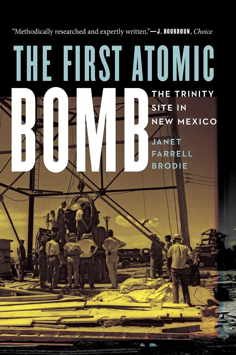 The First Atomic Bomb: Trinity Site New Mexico