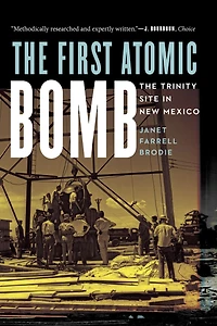 The First Atomic Bomb: Trinity Site New Mexico
