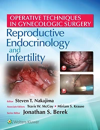 Operative Techniques in Gynecologic Surgery: REI: Reproductive, Endocrinology and Infertility