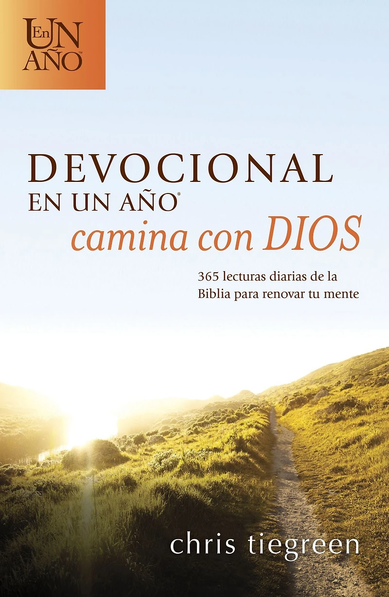 Devocional en un año -- Camina con Dios: 365 lecturas diarias de la Biblia para renovar tu mente