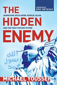the Hidden Enemy: Aggressive Secularism, Radical Islam, and Fight for Our Future