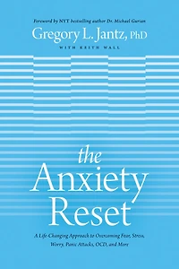 The Anxiety Reset: A Life-Changing Approach to Overcoming Fear, Stress, Worry, Panic Attacks, OCD and More