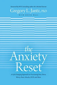 The Anxiety Reset: A Life-Changing Approach to Overcoming Fear, Stress, Worry, Panic Attacks, OCD and More
