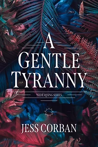 A Gentle Tyranny