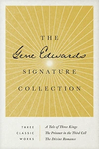 The Gene Edwards Signature Collection: A Tale of Three Kings / Prisoner Third Cell Divine Romance