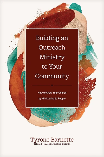 Building an Outreach Ministry to Your Community: How Grow Church by Ministering People