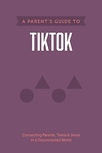 A Parent's Guide to TikTok
