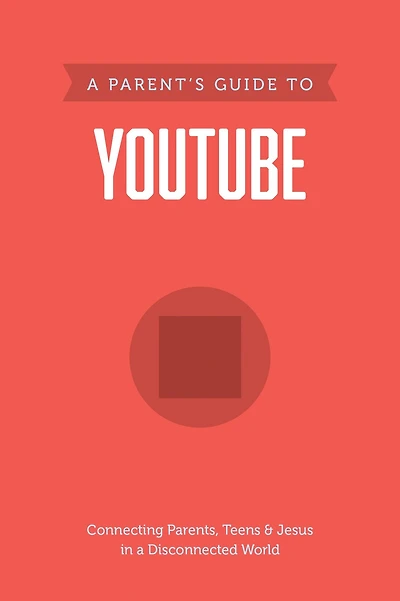 A Parent's Guide to YouTube