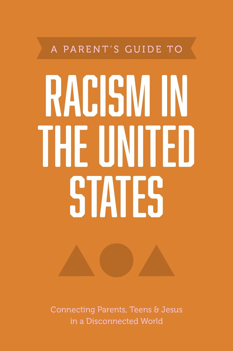 A Parent's Guide to Racism the United States