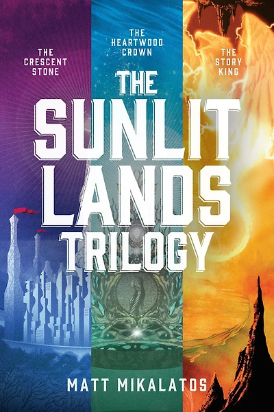 The Sunlit Lands Trilogy: Crescent Stone / Heartwood Crown Story King