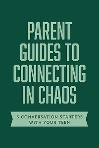 Parent Guides to Connecting in Chaos: 5 Conversation Starters: Tough Conversations / Cancel Culture / Racism in the United States / Walking through Grief / Talking about Death