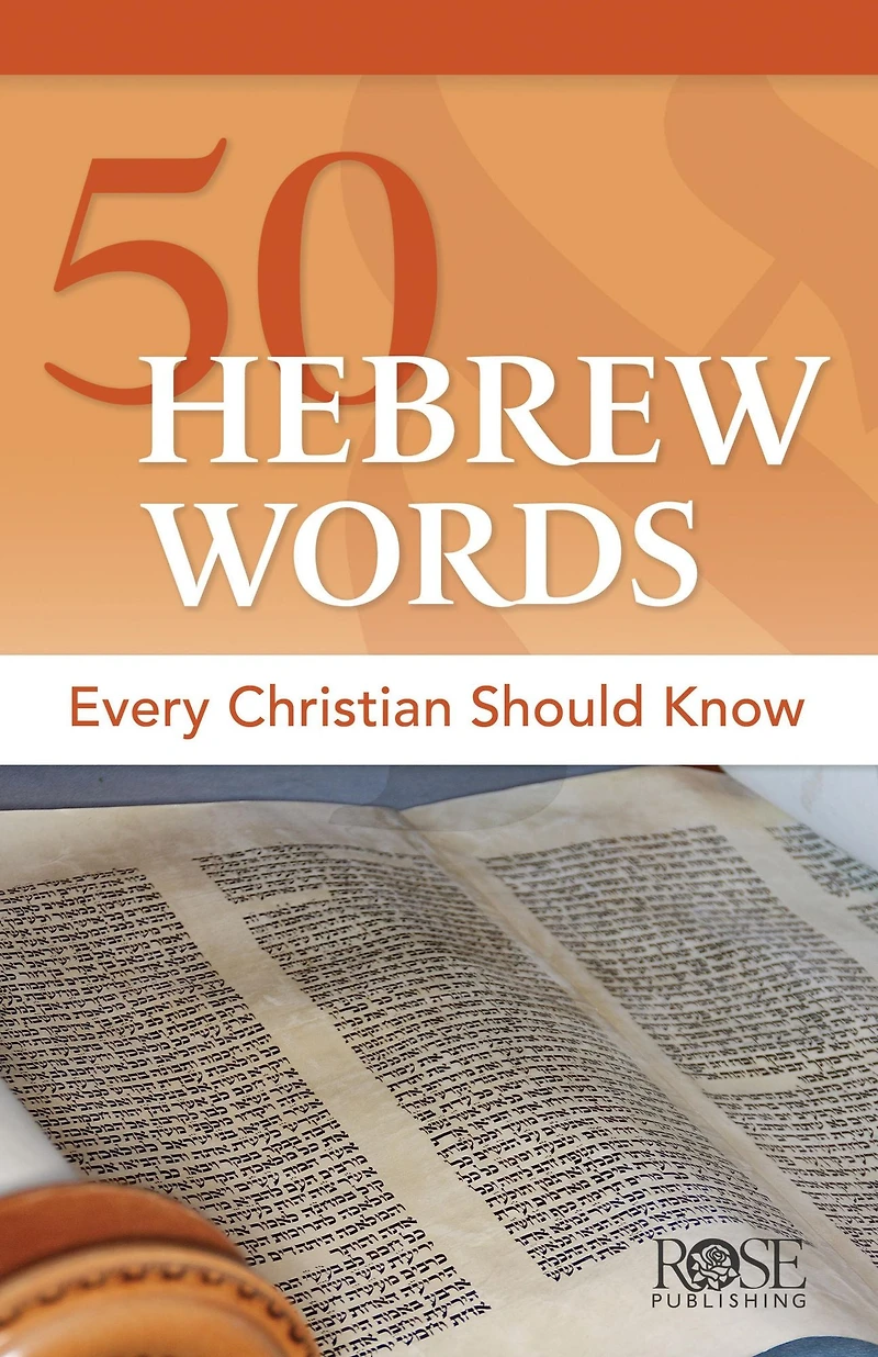 50 Hebrew Words Every Christian Should Know