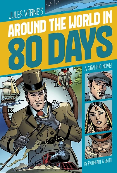 Around the World 80 Days: A Graphic Novel