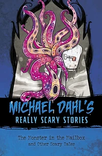 the Monster Mailbox: And Other Scary Tales