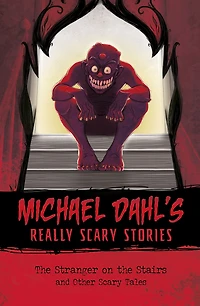 the Stranger on Stairs: and Other Scary Tales